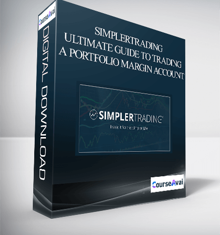Simplertrading – Ultimate Guide To Trading A Portfolio Margin Account