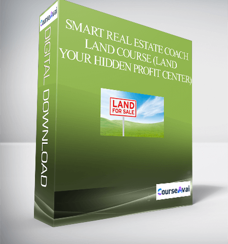 Smart Real Estate Coach – Land Course (Land – Your Hidden Profit Center)