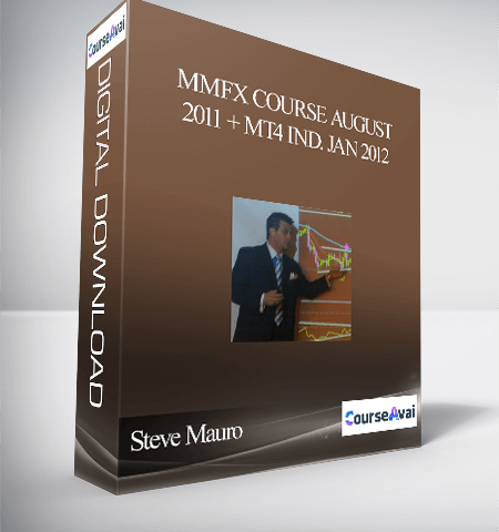 Steve Mauro – MMfx Course August 2011 + MT4 Ind. Jan 2012