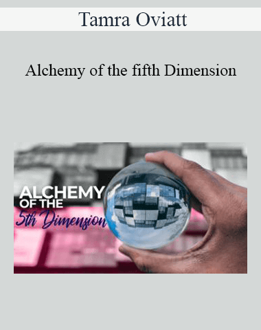 Tamra Oviatt – Alchemy Of The Fifth Dimension