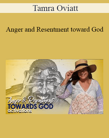 Tamra Oviatt – Anger And Resentment Toward God