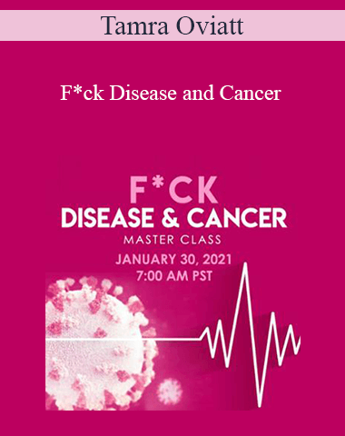 Tamra Oviatt – F*ck Disease And Cancer