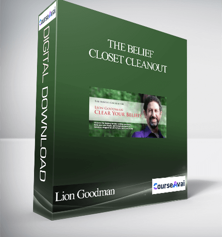 The Belief Closet Cleanout With Lion Goodman