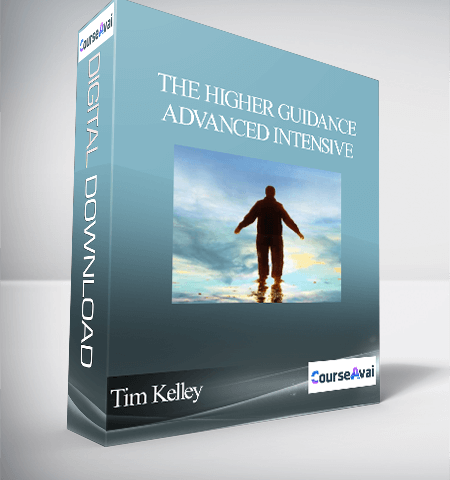 The Higher Guidance Advanced Intensive With Tim Kelley