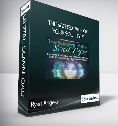 The Sacred Path Of Your Soul Type With Ryan Angelo