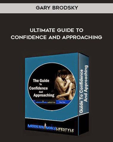 Gary Brodsky – Ultimate Guide To Confidence And Approaching