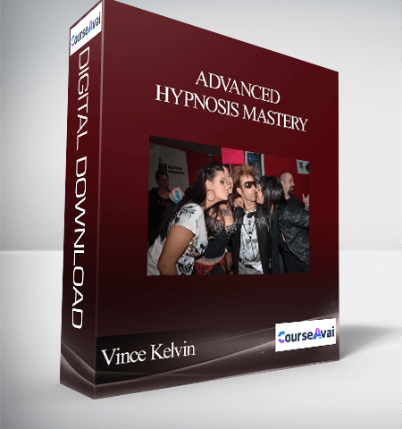 Vince Kelvin – Advanced Hypnosis Mastery