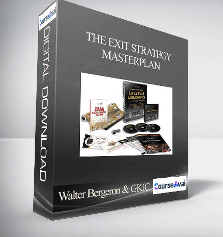 Walter Bergeron & GKIC – The Exit Strategy MasterPlan