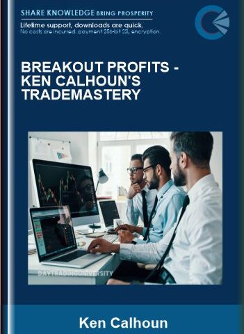 BREAKOUT PROFITS  –  Ken Calhoun’s TradeMastery