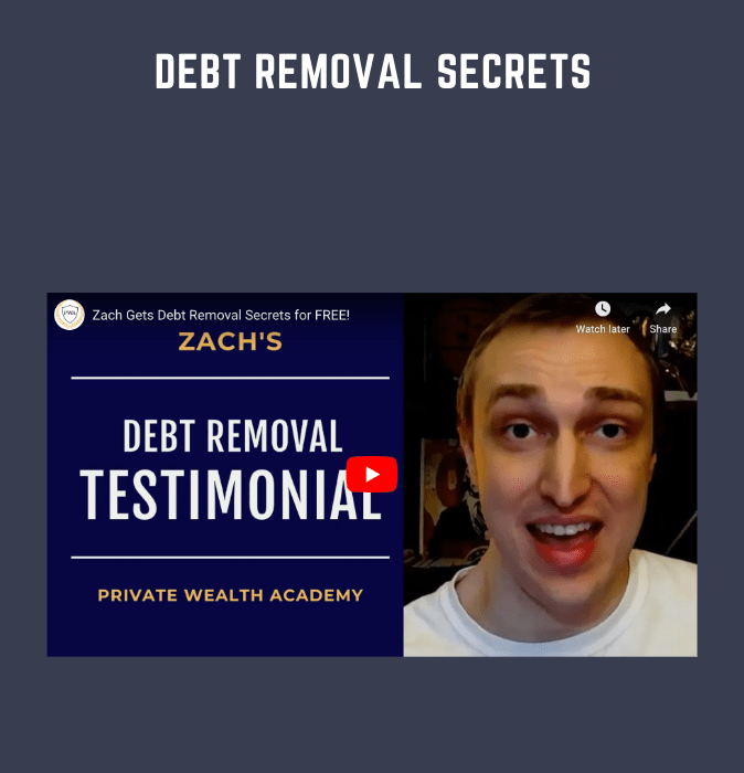 Debt Removal Secrets  -  Private Wealth Academy