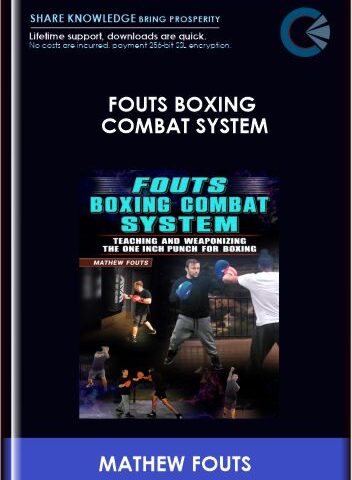 FOUTS BOXING COMBAT SYSTEM  –  MATHEW FOUTS