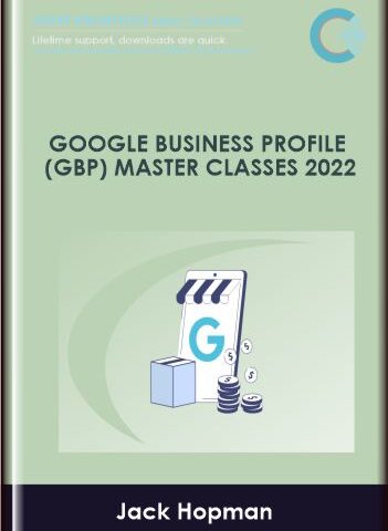 Google Business Profile (GBP) Master Classes 2022  –  Jack Hopman