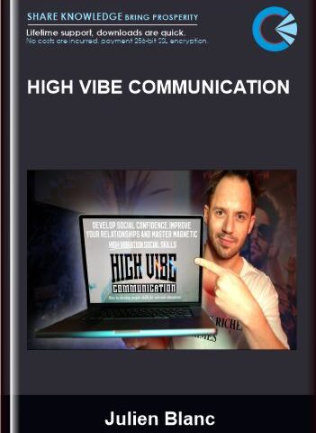 High Vibe Communication  –  Julien Blanc