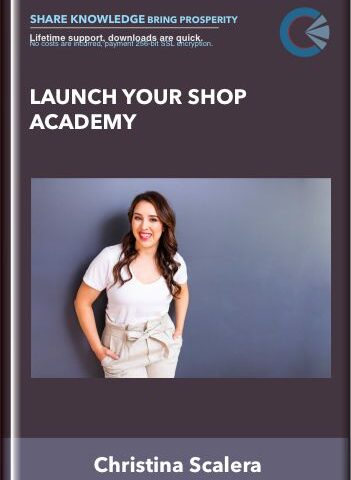 Launch Your Shop Academy  –  Christina Scalera