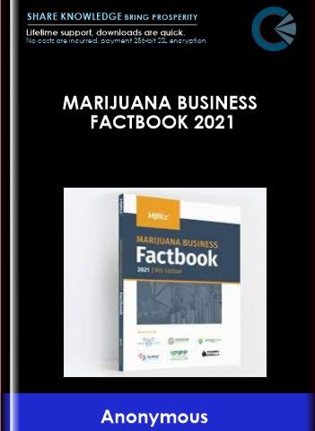 Marijuana Business Factbook 2021  –  Anonymous