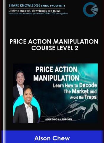 Price Action Manipulation Course Level 2  –  Alson Chew