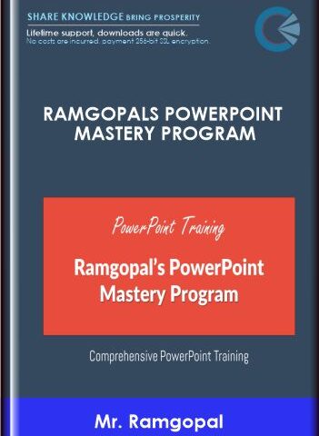 Ramgopals PowerPoint Mastery Program  –  Mr. Ramgopal