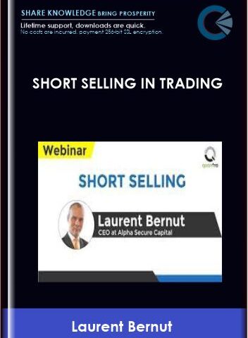 Short Selling In Trading  –  Laurent Bernut