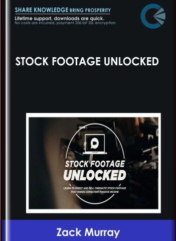 Stock Footage Unlocked  –  Zack Murray