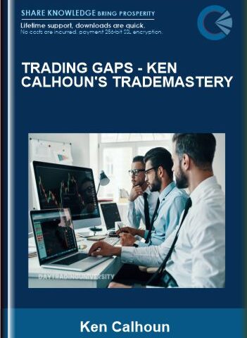 Trading Gaps  –  Ken Calhoun’s TradeMastery