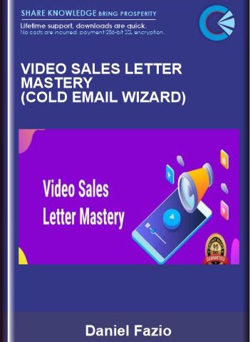 Video Sales Letter Mastery (Cold Email Wizard)  –  Daniel Fazio