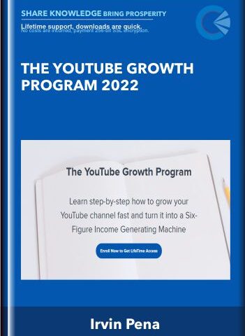 The YouTube Growth Program 2022  –  Irvin Pena
