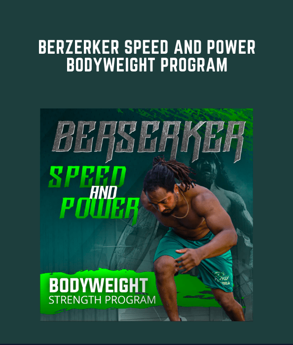 Berzerker Speed and Power Bodyweight Program  -  Garage Strength