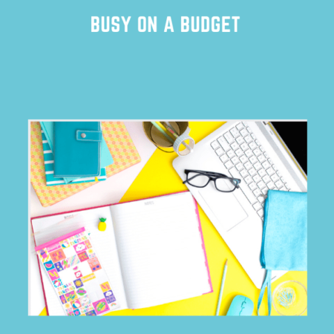 Busy On A Budget  –  Cara Harvey