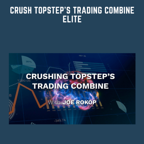 Crush Topstep’s Trading Combine ELITE  –  Joe Rokop – Simpler Trading
