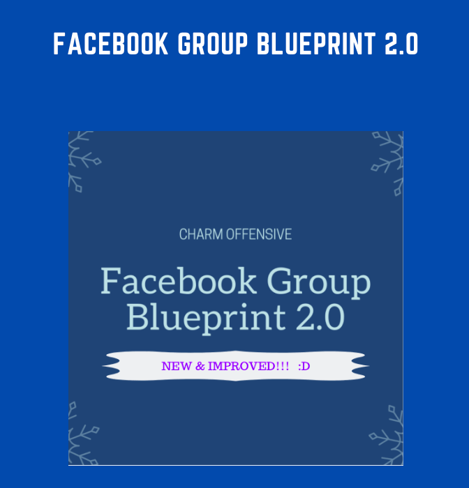 Facebook Group Blueprint 2.0  -  Charm Offensive