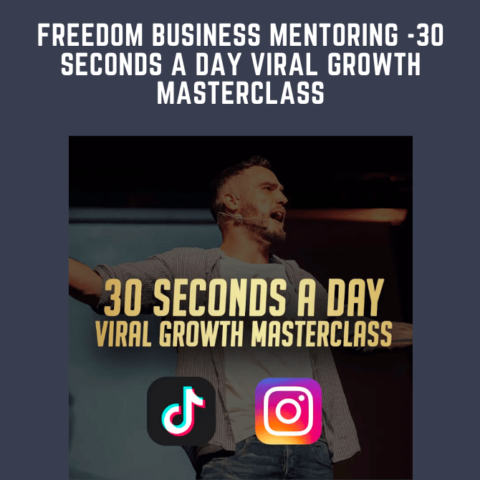 Freedom Business Mentoring  – 30 Seconds A Day Viral Growth Masterclass  –  Max Tornow