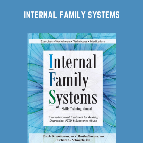 Internal Family Systems  –  Richard Schwartz & Frank Anderson