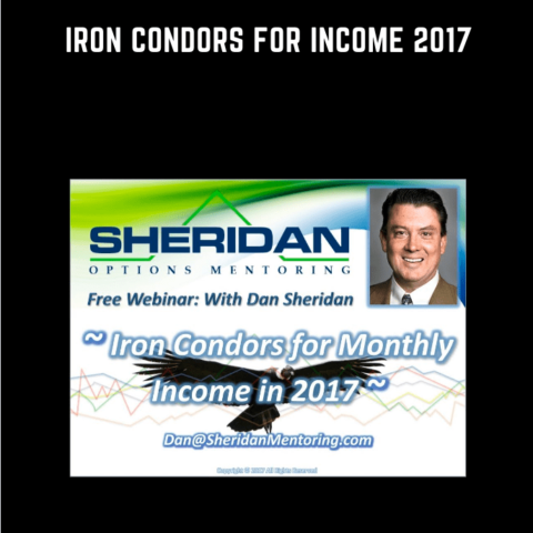 Iron Condors For Income 2017  –  Dan Sheridan