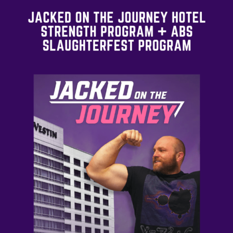 Jacked On The Journey Hotel Strength Program + Abs Slaughterfest Program  –  Garage Strength