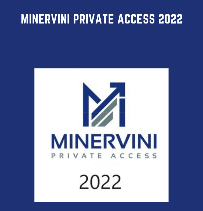 Minervini Private Access 2022  -  Mark Minervini
