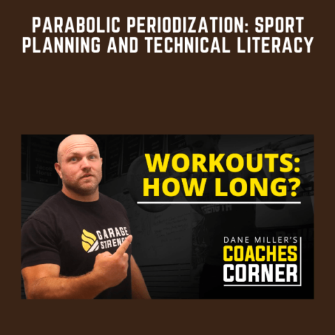 Parabolic Periodization: Sport Planning And Technical Literacy  –  Dan Miller