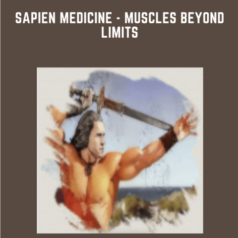 Sapien Medicine  –  Muscles Beyond Limits
