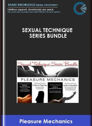 Sexual Technique Series Bundle  –  Pleasure Mechanics