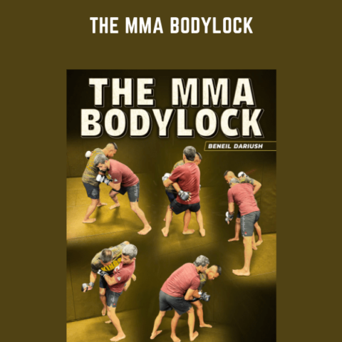 The MMA Bodylock  –  Beneil Dariush