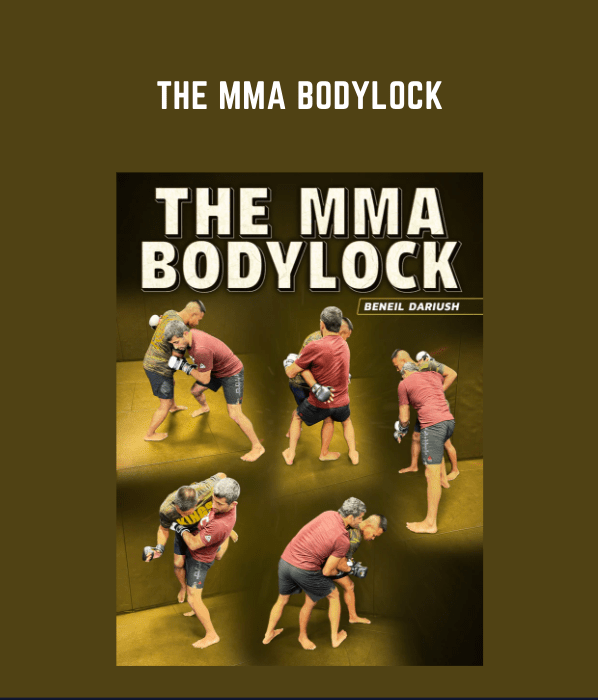 The MMA Bodylock  -  Beneil Dariush