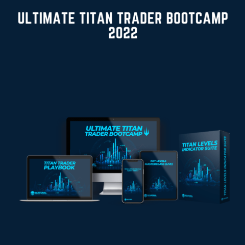 Ultimate Titan Trader Bootcamp 2022  –  Seasonalswingtrader