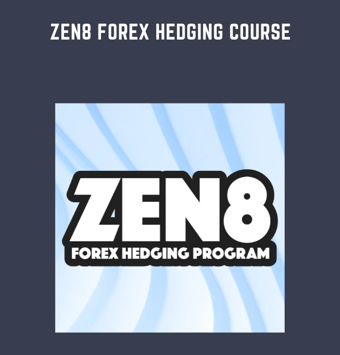 Zen8 Forex Hedging Course  -  Trading Heroes