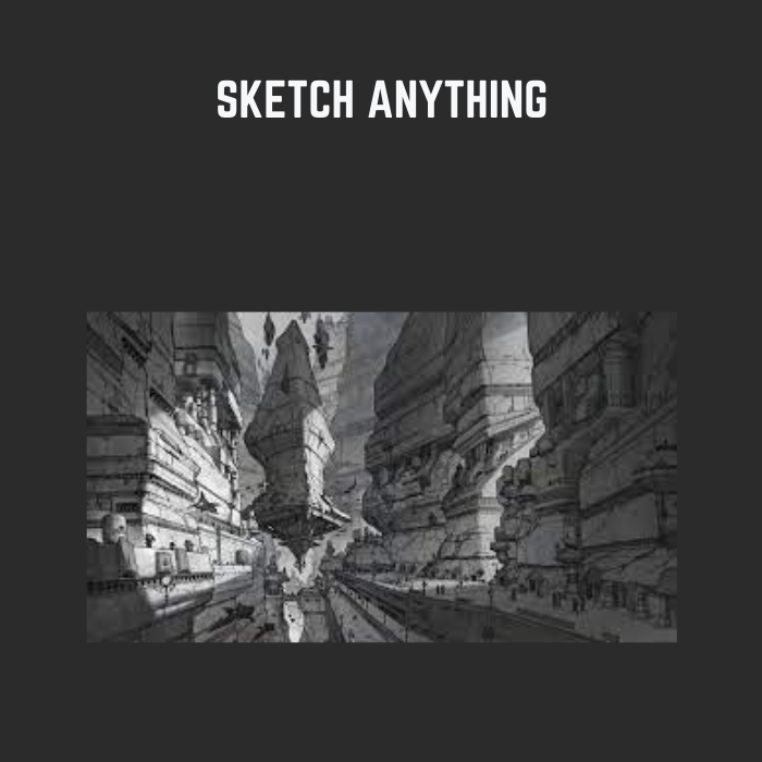 Sketch Anything - Aaron Limonick - $49