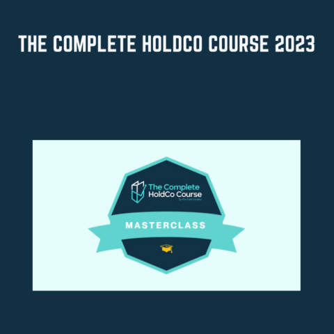 Available Only $995, The Complete HoldCo Course 2023 – Michael Girdley Course