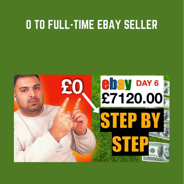 0 To Full-Time eBay Seller - Zain Shah - $59