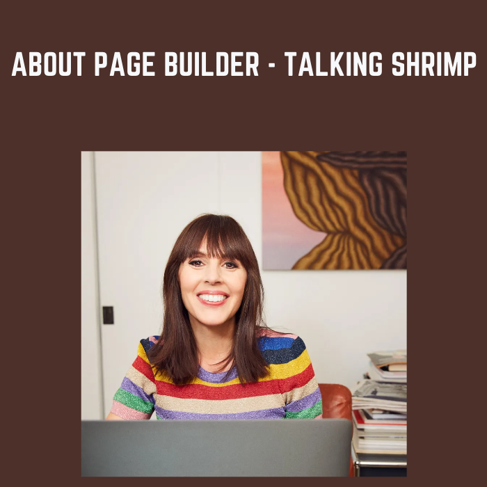 About Page Builder - Talking Shrimp – Laura Belgray - $39