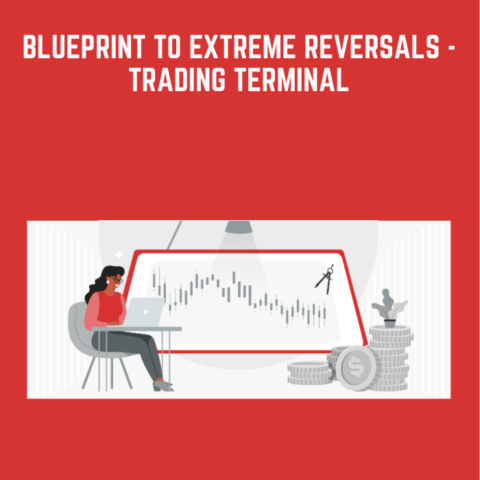 Available Only $208, Blueprint To Extreme Reversals – Trading Terminal – Aiman Almansoori Course