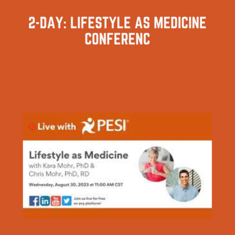 Available Only $159, 2-Day: Lifestyle As Medicine Conference – Chris Mohr, PhD, RD |  Kara Mohr, PhD Course