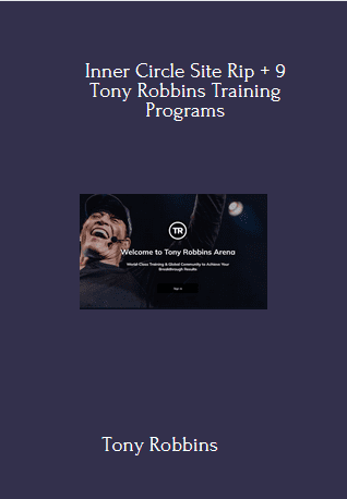 Available Only $59, Inner Circle Site Rip + 9 Tony Robbins Training Programs – Tony Robbins Course