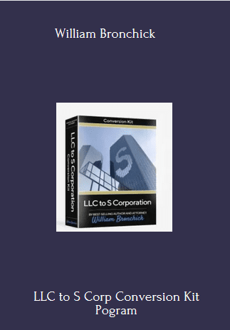 Available Only $49, LLC To S Corp Conversion Kit – William Bronchick Course